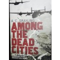 Among The Dead Cities - A C Grayling