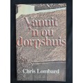 Vanuit n Ou Dorphuis by Chris Lombard