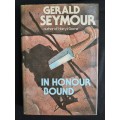 In Honour Bound by Gerald Seymour