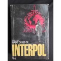 Great Cases of Interpol - Selected by the Editor`s of Reader`s Digest Condensed Books