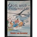 Oos, Wes - Reismoles! by Hennie van Deventer