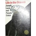 Life in the Oceans - Joseph Lucas and Pamela Critch