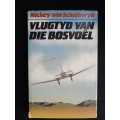 Vlugtyd van die Bosvoël by Nickey van Schalkwyk