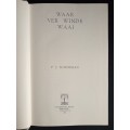 Waar Ver Winde Waai! by P.J. Schoeman