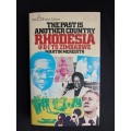 The Past is Another country- Rhodesia: UDI to Zimbabwe by Martin Meredith