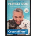 How to Raise the Perfect Dog by Cesar Millan with Melissa Jo Peltier