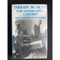 Therapy in Music for Handicapped Children by Paul Nordoff & Clive Robbins