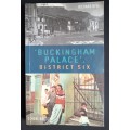 `Buckingham Palace` , District Six by Richard Rive