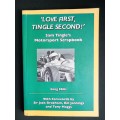`Love First, Tingle Second! Sam Tingle`s Motorsport Scrapbook by Greg Mills