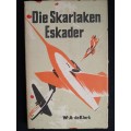 Die Skarlaken Eskader by W.A. de Klerk