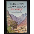 Korsies van Growwebrood: Outobiografiese vertelling by P.H. Nortje