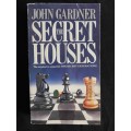 The Secret Houses by John Gardner