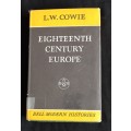 Eighteenth Century Europe by L.W. Cowie