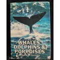 Whales, Dolphins & Porpoises by Ronald M Lockley