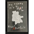 My mamma is n Taal by Koos A. Kombuis