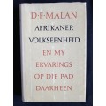 Afrikaner Volkseenheid & My Ervarings op die Pad Daarheen by D.F. Malan
