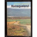 A traveller`s companion to Namaqualand from Pofadder to Darling by Esta Mostert & Mike Crewe Brown