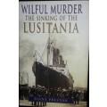 Wilful Murder - The Sinking Of The Lusitania - Diana Preston
