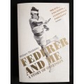 Federer & Me: A Story of Obsession by William Skidelsky