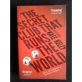 The Secret Club That Runs The World: Inside the Fraternity of Commodity Traders by Kate Kelly