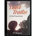 Lost Trails of the Transvaal by T.V. Bulpin