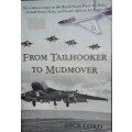 From Tailhooker To Mudmover - Dick Lord