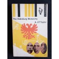 The Habsburg Monarchy 1809 - 1918 by A.J.P. Taylor