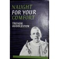 Naught For Your Comfort - Trevor Huddleston
