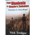 From Rhodesia To Mugabe`s` Zimbabwe - Nick Tredger