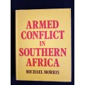 Armed Conflict in Southern Africa by Michael Morris