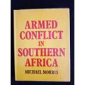 Armed Conflict in Southern Africa by Michael Morris