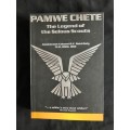 Pamwe Chete: The legend of the Selous Scouts by Lieutenant-Colonel R. F. Reid-Daly CLM, DMM, MBE