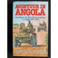 Avontuur in Angola: Die Verhaal van Suid-Afrika se soldate in Angola 1975-1976 by Sophia du Preez