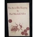 The Art of Bee Keeping by Paul Marshall Allen