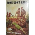 Some Don`t Hang - Benjamin Bennett