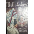 Too Late For Tears - Benjamin Bennett