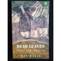 Dead Leaves: Two years in the Rhodesian War by Dan Wylie