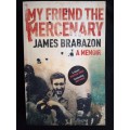 My Friend the Mercenary by James Brabazon