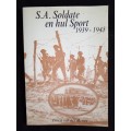 S. A. Soldate & hul Sport 1939-1945 by Floris van der Merwe