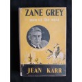 Zane Grey: Man of the West by Jean Karr