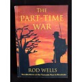 The Part-Time War by Rod Wells