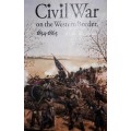Civil War On The Western Border - 1854 - 1865 - Jay Monaghan