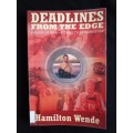 Deadlines From The Edge: Images of War - Congo to Afghanistan by Hamilton Wende