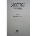 Sabotage and Torture - As told to Barbara Cole