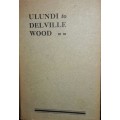 Ulundi To Delville Wood - R E Johnston M.A.