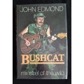 Bushcat: Minstrel of the wild by John Edmond