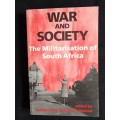 War & Society: The Militarisation of South Africa - Edited by Jacklyn Cock & Laurie Nathan