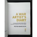 A War Artist`s Diary by Peter Badcock