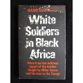 White Soldiers in Black Africa by Hans Germani
