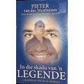 In Die Skadu Van `n Legende - Pieter van der Westhuizen